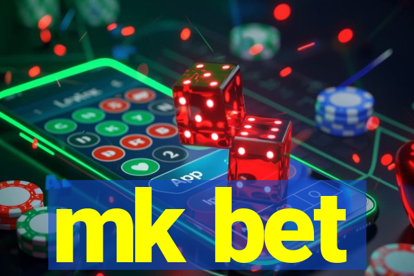 mk bet